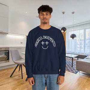 Progress Incremented Funny Coding Sweatshirt, Gift for Programmer Software Developer Web Designer Engineer, Funny Technology Sweat Shirt image 3