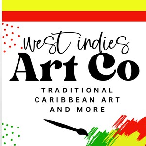 May include: West Indies Art Co. logo with the text "West Indies Art Co." in black cursive lettering. The text "TRADITIONAL CARIBBEAN ART AND MORE" is below the logo in black text. The background is white with red, yellow, and green paint strokes and polka dots.