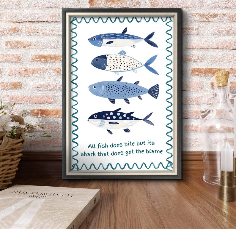 Blue Fish Jamaican Proverb Wall Art, Shark Blame Poster, Fish Lover
