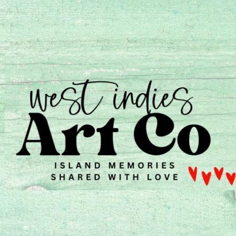 May include: The West Indies Art Co. logo on a light green, weathered wood background. The words "west indies" are in a cursive font above the bold, black text "Art Co." Below, the text reads "Island Memories Shared With Love" with red hearts.