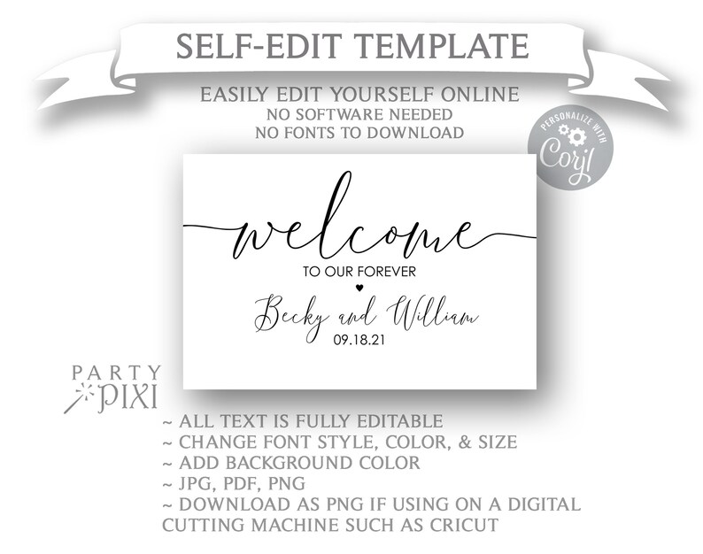 May include: Editable wedding welcome sign template with black text on a white background. The text reads "Welcome to our forever Becky and William 09.18.21".