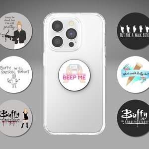 PHONE GRIP - Buffy, the Vampire Slayer - Holder, Stand, Ring, Socket, Generic or Genuine, Sublimation for Phone, iPhone, Kindle, Gift