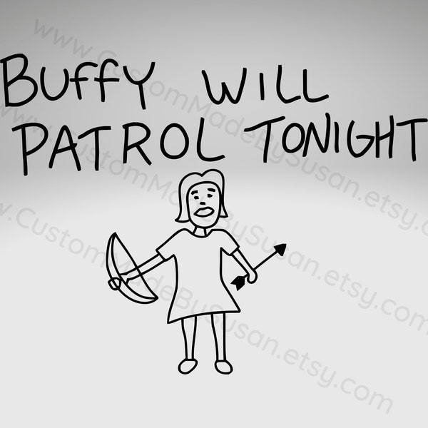 DIGITALE DATEI - Buffy Will Patrol Tonight - jpg, pdf, png, psd, svg - hohe Auflösung, Vektor, Design, Clipart, Instant Download