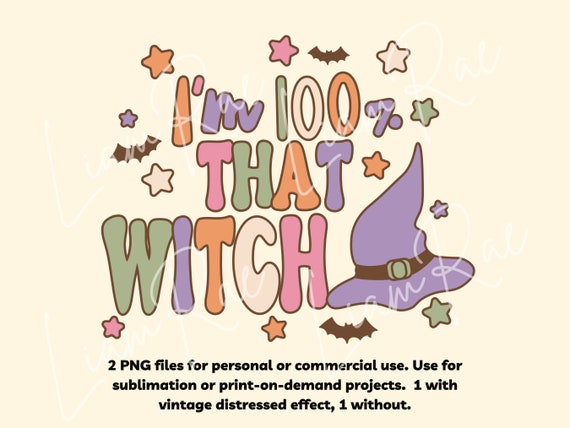 I'm 100 % That Witch PNG, Retro Fall Aesthetic Hoodie, Witch Clipart, Best Sublimation Downloads, Boho Halloween PNG