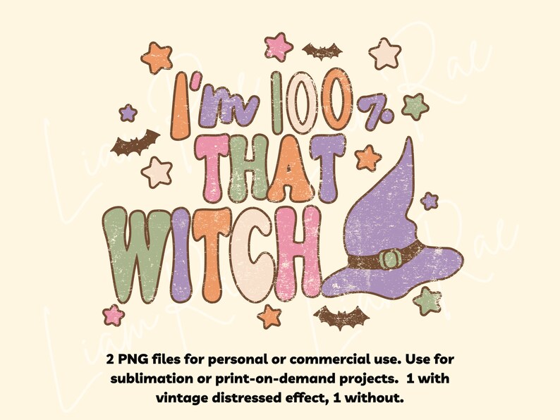 May include: A colorful graphic design with a witch hat and the text "I'm 100% THAT WITCH".
