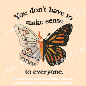 You Don&#39;t Have to Make Sense to Everyone PNG, Trendy Hoodie, Retro Font, Cute Tote Bag Download