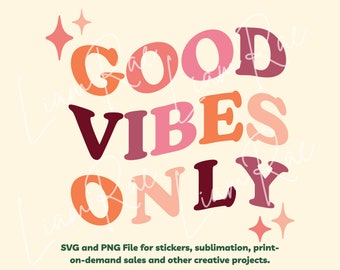Good Vibes Only PNG, Retro Summer Aesthetic Hoodie, Retro Font, Cute Tote Bag Download, Good Vibes Only SVG, Best Sublimation Downloads