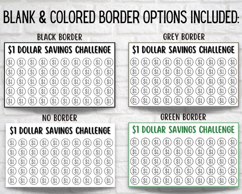 May include: Four printable $1 dollar savings challenge charts with different border options: black, grey, green, and no border. Each chart features a grid of 100 circles, each labeled with a $1.