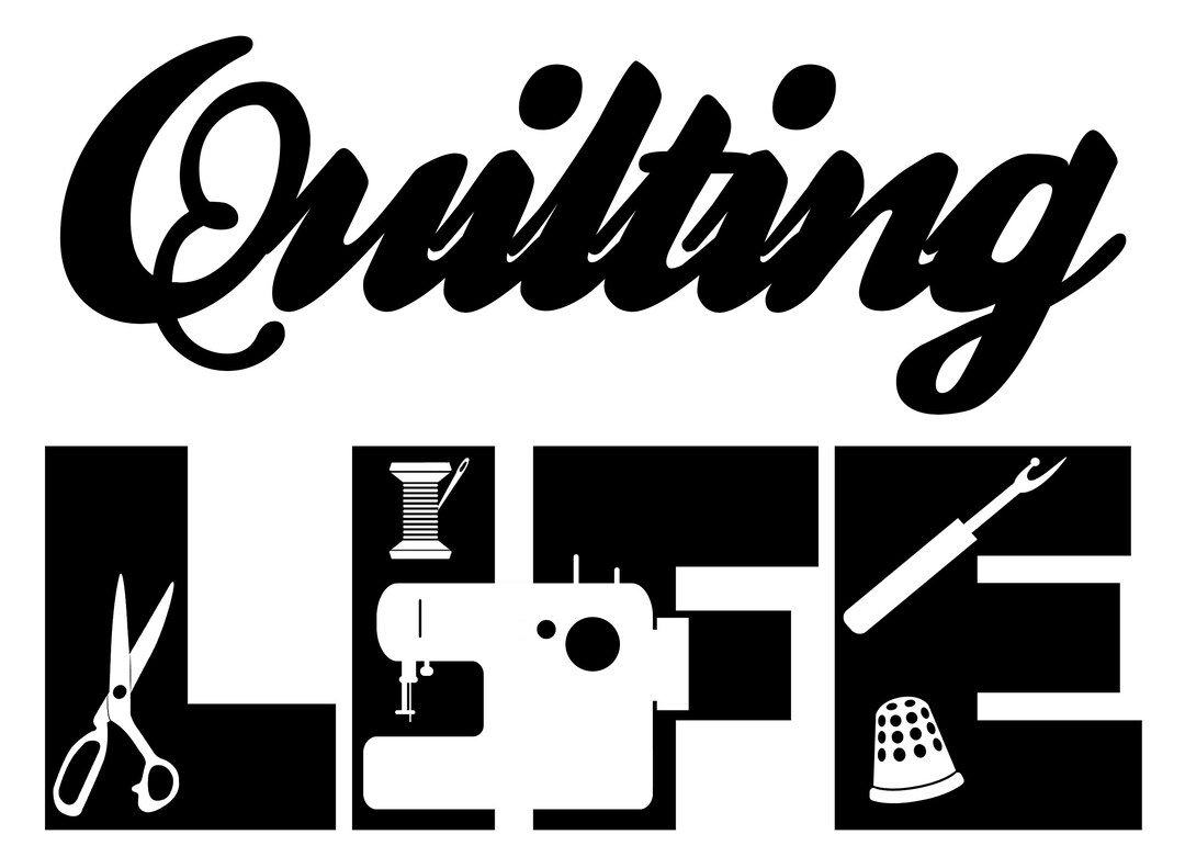Quilting LIFE SVG Cutting Cut File for the Cricut Etsy