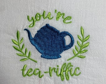 You're Tea-Riffic Tea Towel