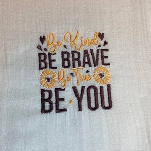Be Kind, Be Brave, Be True, Be YOU Tea Towel