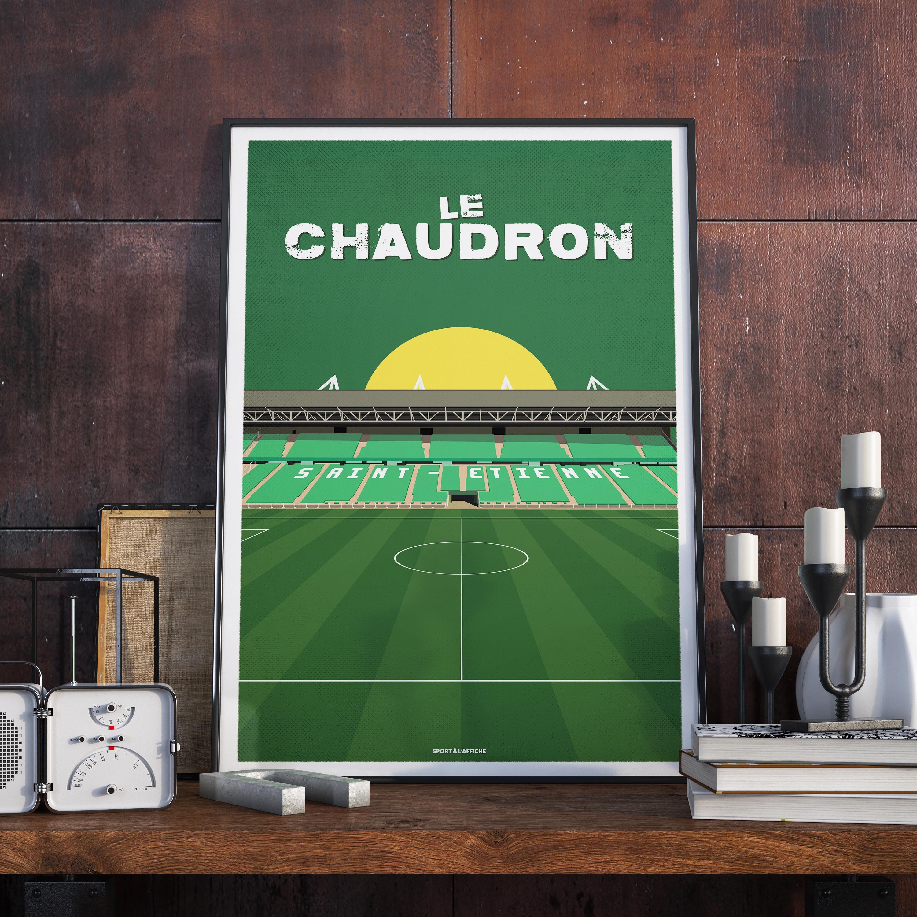 Affiche Saint-Étienne | Le Chaudron Stade Geoffroy-Guichard