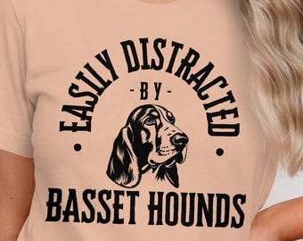 Easily Distracted by Basset Hounds Graphic Tee, Dog Lover Shirt