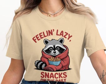 Lazy Raccoon Snacks on the Daily T-Shirt, Funny Cute Animal Tee, Feelin Lazy Graphic Tee, Casual Outfit, Gift for Snack Lovers