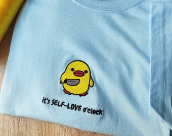 Embroidered meme yellow duck Self love inspiration embroidered Sweatshirt, embroidered shirt, Love Gifts, Valentine's day gift, meme clothes