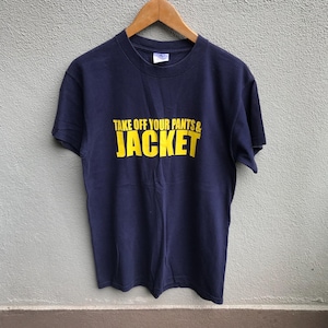 May include: A navy blue t-shirt with the text "Take Off Your Pants & Jacket" printed in yellow.