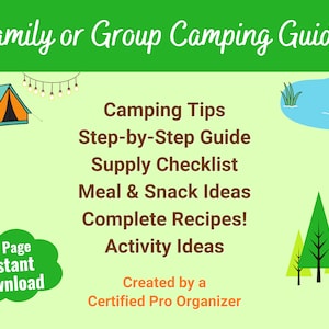 Könnte beinhalten: Eine grüne und orangefarbene Illustration eines Zeltes, eines Lagerfeuers und einer Angelszene. Der Text lautet "Family or Group Camping Guide" und "20 Page Instant Download". Der Text enthält auch "Camping Tips", "Step-by-Step Guide", "Supply Checklist", "Meal & Snack Ideas", "Complete Recipes!" und "Activity Ideas". Der Text lautet auch "Created by a Certified Pro Organizer".