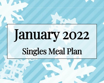January 2022 Singles Meal Plan
