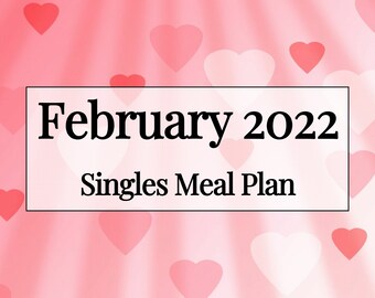 February 2022 Singles Meal Plan