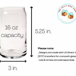 May include: A clear glass 16 ounce capacity can with a 5.25 inch height and a 3 inch diameter. The Jolly Bees Shop logo is in the background.