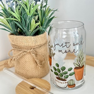 Plant Lover Glass Cup| Just One More Plant| House Plants Beer Can Glass | Gift for Plant Moms| Plant Lady Iced Coffee Cup| 16oz Glass Can