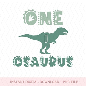 One Osaurus png Dinosaur Birthday png, One-O-Saurus Birthday png, Dinosaur1st Birthday png , First Birthday ,png Dinosaur Birthday png
