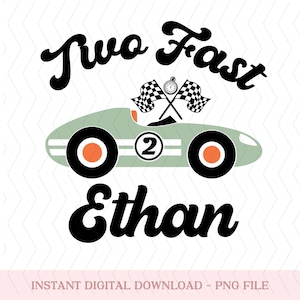 Two Fast Birthday png, Race Car Birthday png svg, 2nd Birthday tee png, Second Birthday svg, Racing Birthday Party, Race Car png, digital
