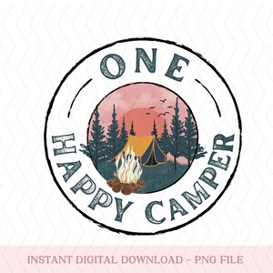 One Happy Camper png, First Birthday png, One Happy Camper Birthday png, Instant download, Camping 1st Birthday png