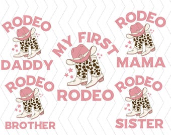 May include: A digital design with a pink cowboy hat and boots with a cowhide pattern. The text includes "My First Rodeo," "Daddy Rodeo," "Mama Rodeo," "Brother Rodeo," and "Sister Rodeo." Stars and decorative elements complete the design.