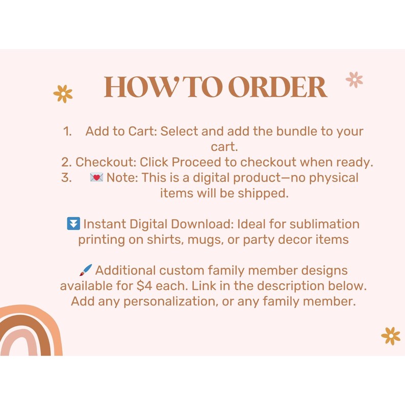 May include: How to order digital products. Instructions for adding to cart, checking out, and downloading digital products. Note: This is a digital product - no physical items will be shipped. Instant digital download: Ideal for sublimation printing on shirts, mugs, or party decor items. Additional custom family member designs available for $4 each. Link in the description below. Add any personalization, or any family member.