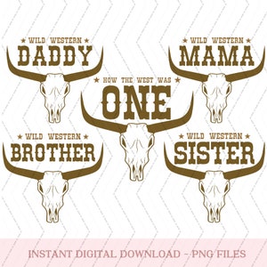 How The West Was One Birthday png, Western Birthday png, Cowboy 1st Birthday png, Wild West Birthday png, Matching Family png