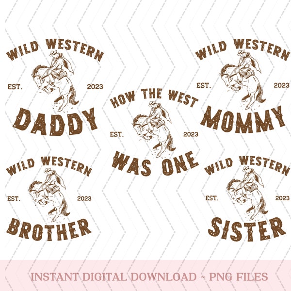 How The West Was One Birthday png, Western Birthday png, Cowboy 1st Birthday png, Wild West Birthday png, Matching Family png