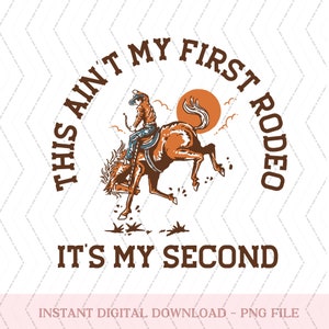 Das ist nicht mein erstes Rodeo Geburtstag PNG, Cowboy Geburtstag PNG, Rodeo Zweiter Geburtstag PNG, Rodeo Familie Passend, Rodeo 2 Geburtstag PNG
