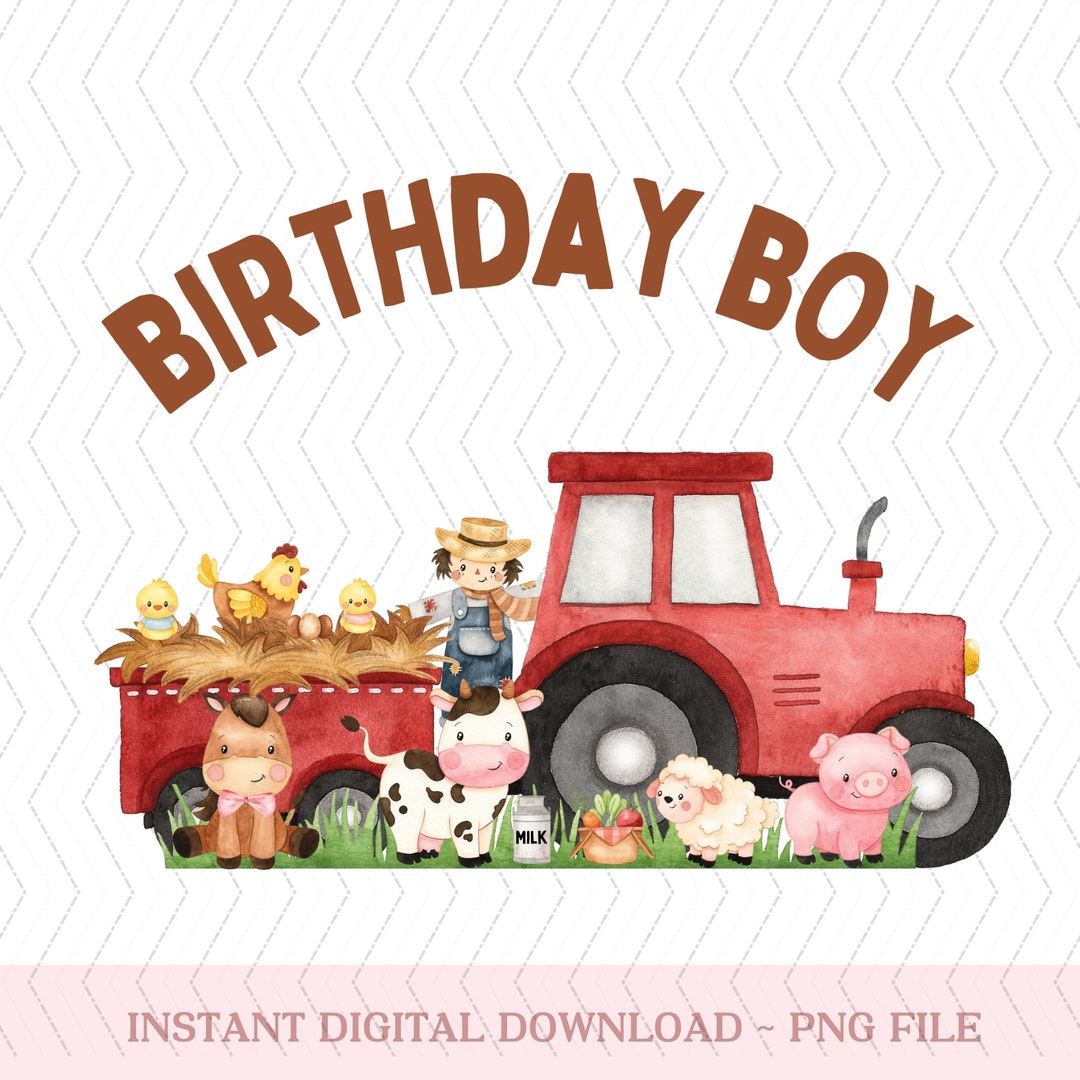 Birthday Boy PNG, Farm Theme Birthday Png, Farm Birthday Png