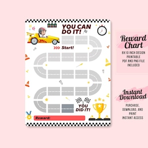 May include: Printable reward chart featuring a race car theme. The chart has a path with spaces for stickers or checkmarks. It says "You Can Do It!" and "You Did It!" with a trophy at the finish line. The chart is 8x10 inches.