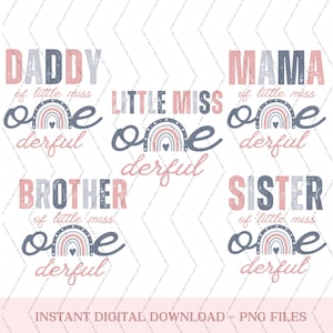 May include: Four digital designs featuring a rainbow with a heart in the center and the text "one derful". The designs are for a "Daddy", "Mama", "Little Miss", "Brother", and "Sister" of the "little miss one derful".