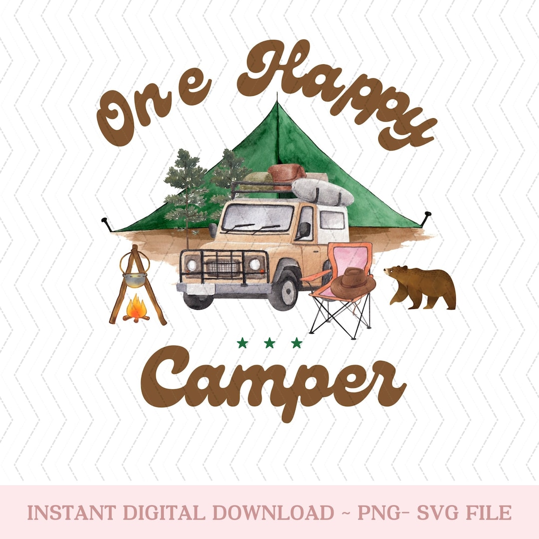 One Happy Camper Png Instant Download One Happy Camper Svg - Etsy