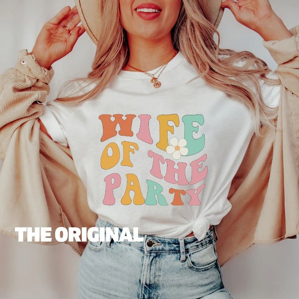 Wife of the party shirt retro bachelorette groovy bachelorette miami bachelorette team bride shirt dazed and engaged austin bachelorette