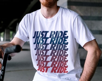 Graphic T-shirt for Cyclist, JUST RIDE. in gradient, gift for Sports fans of Bicycle and Bike Rides, Velotaf or Itinerant, Unisex coton tee