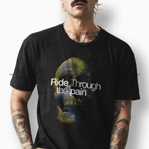 Cyclists shirt for skulls and rock fans Ride Through The Pain Minimalist Bike Puns  Original Gift for Bike Fans Single Speed or Fixie