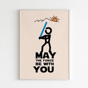 May the force be with you_Digital Print - Star wars, Light Saber, Wall Art, Home Decor, Star Wars Printable, Minimalist Print, Doodle