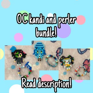 May include: An image featuring a bundle of OC kandi and perler bead creations. The image includes several pixel art figures and beaded bracelets. Text on the image reads "OC kandi and perler bundle!" and "Read description!"