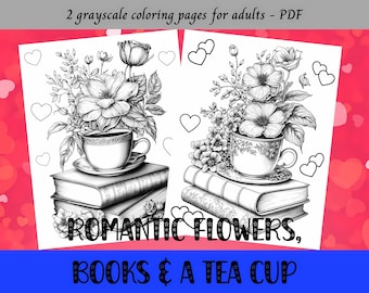 Romantic Flowers, Books & a Tea Cup, Grayscale Coloring Pages for Adults | 2 Printable Pages | Instant Download | Personal Use