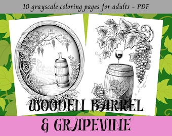 Wooden Barrel & Grapevine, Grayscale Coloring Pages for Adults / 10 Printable Pages / Instant Download / Personal Use