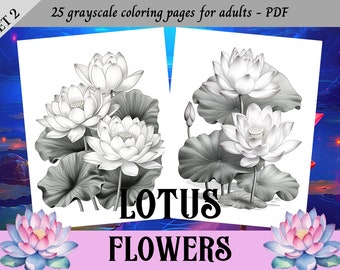 Beautiful Lotus Flowers, Grayscale Coloring Pages for Adults | 25 Printable Pages | Instant Download | Personal Use
