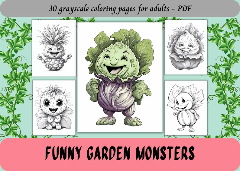 May include: A set of 30 grayscale coloring pages featuring funny garden monsters. The monsters are depicted as anthropomorphic vegetables and fruits, such as a pineapple, a cabbage, and a strawberry.  The coloring pages are perfect for adults who enjoy creative activities.