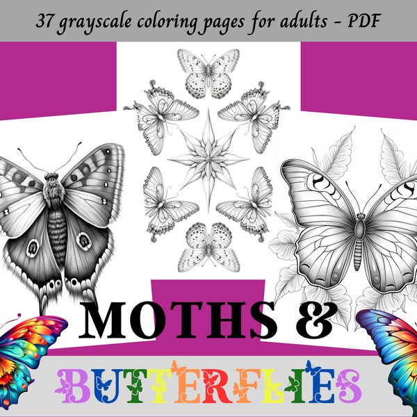 Moths & Butterflies, Grayscale Coloring Pages for Adults / 37 Printable Pages / Instant Download / Personal Use