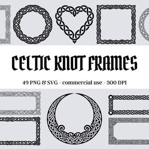 May include: A collection of black Celtic knot frames in various shapes including squares, circles, rectangles, and a heart. The text reads CELTIC KNOT FRAMES, 49 PNG & SVG - commercial use - 300 DPI. These graphic designs feature intricate interlacing patterns.