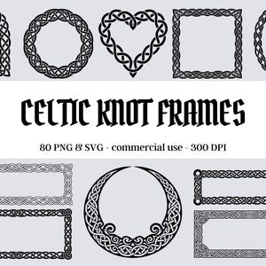 Può includere: Una collezione di cornici con nodi celtici neri in varie forme, tra cui archi, cerchi, cuori, quadrati e rettangoli. Il testo recita CELTIC KNOT FRAMES, 80 PNG & SVG - commercial use - 300 DPI. Questi design grafici digitali presentano intricati motivi intrecciati.