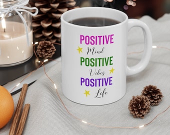 Positive Quote Mug, Positive Mug, Positive Mind Positive Vibes Positive Life Coffee Mug, Motivational Quote Mug, Gift For Daughter